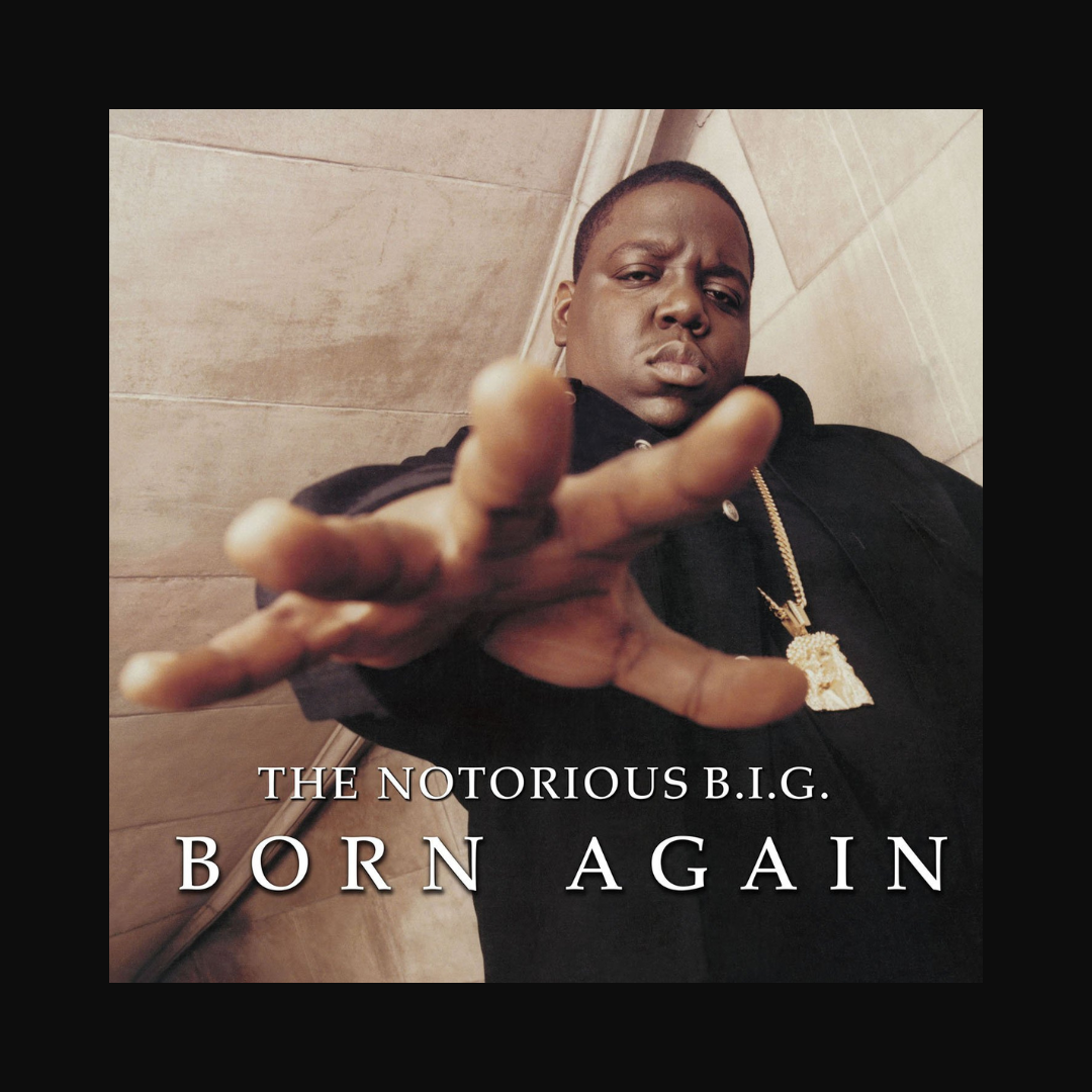 Notorious B.I.G - Born Again