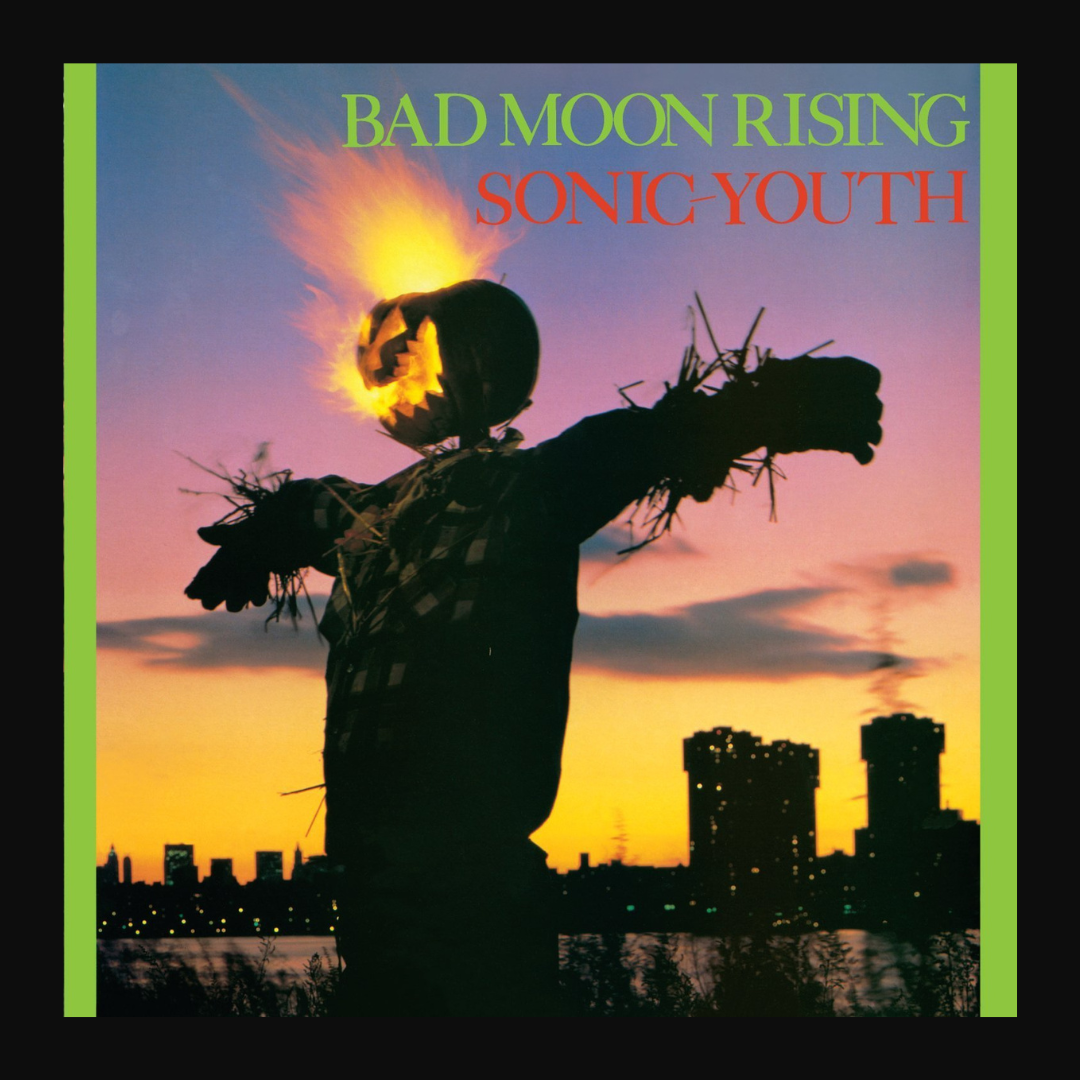 Sonic Youth - Bad Moon Rising