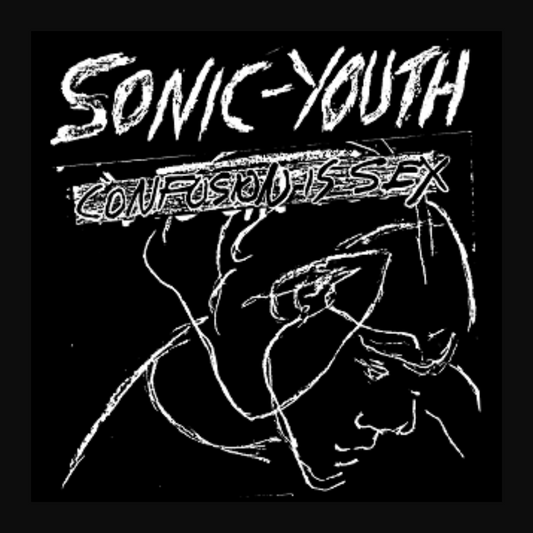 Sonic Youth - Confusion Is Sex